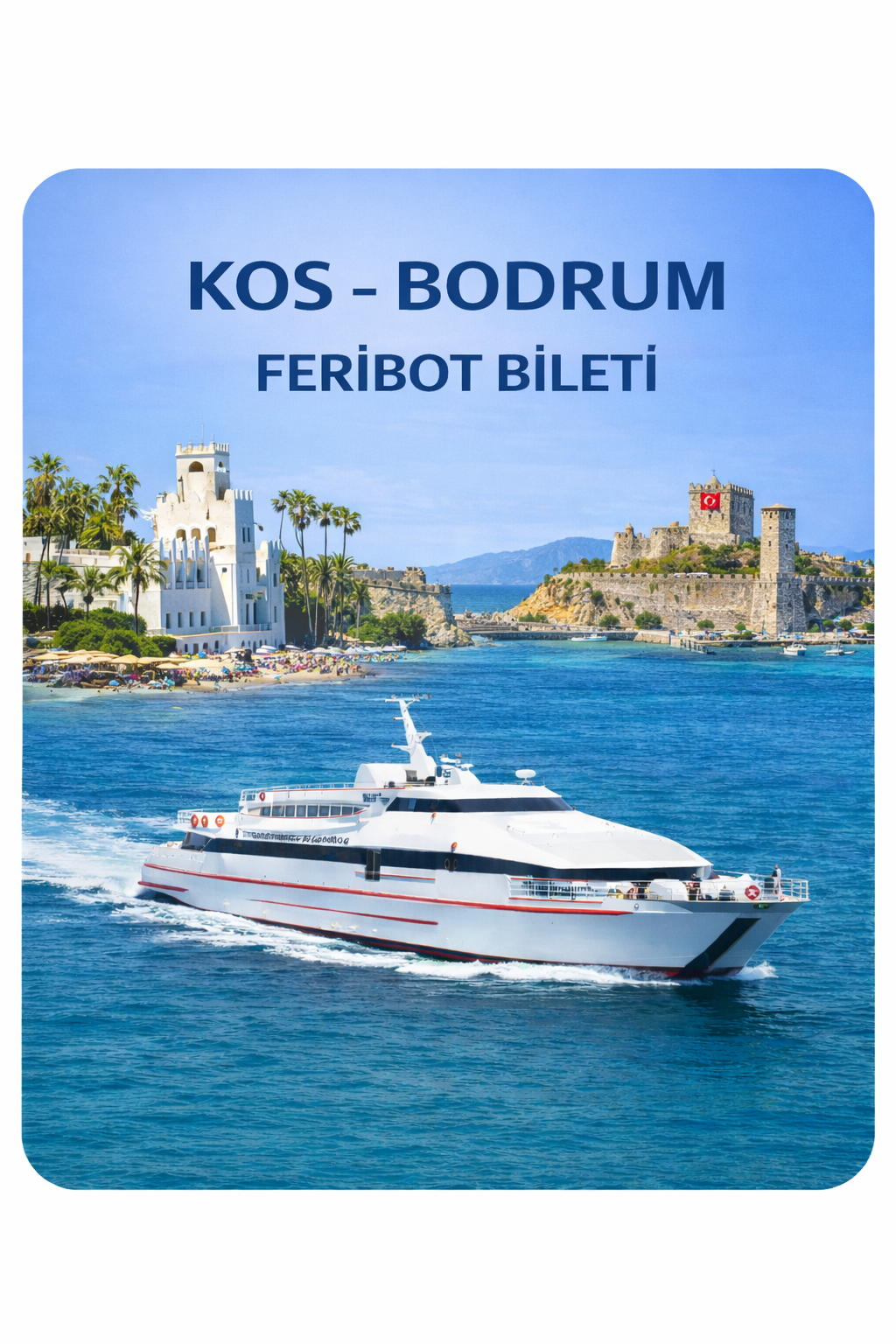Kos-Bodrum Feribot Bileti